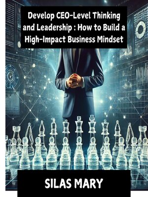 cover image of Develop CEO-Level Thinking and Leadership